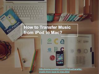 How to Transfer Music from iPod to Mac?