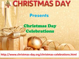 Celebrate Christmas Day 2016 with your Dear Ones