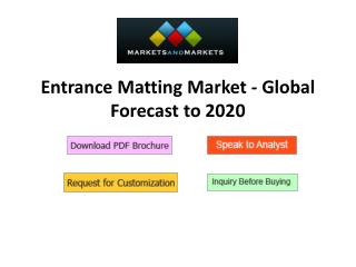Entrance Matting Market - Global Forecast to 2020