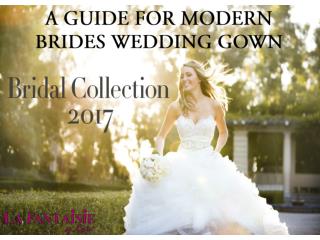 A Guide For Modern Brides Wedding Gown