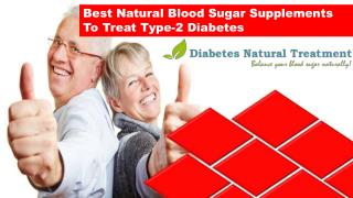 Best Natural Blood Sugar Supplements To Treat Type-2 Diabetes