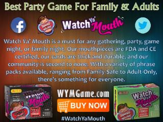 Best Party Game For Family & Adults - Watch Ya Mouth