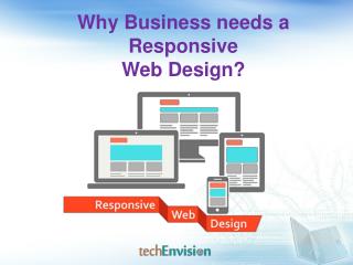 WHY BUSINESS NEEDS A RESPONSIVE WEB DESIGN?