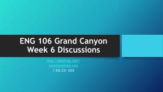 ENG 106 Grand Canyon Week 6 Discussions