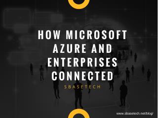 How Microsoft Azure and Enterprises Connected