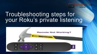 Troubleshooting steps for your Roku’s private listening