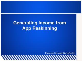 Generating income from App Reskinning - AppnGameReskin.com