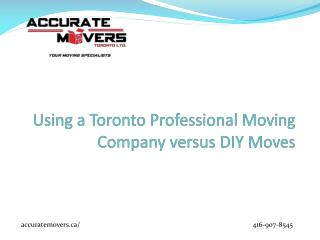 Using a Toronto Professional Moving Company versus DIY Moves