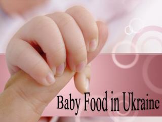 Baby Food in Ukraine