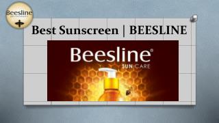 Beesline - satisfactory Best Sunscreen to shield your skin From UV rays