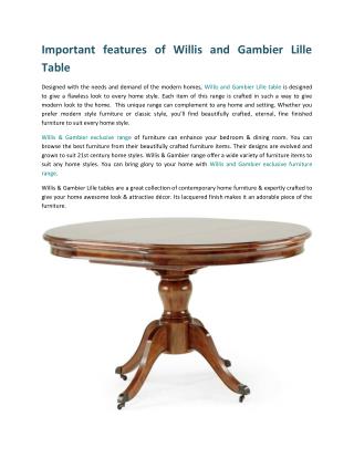 Important Features of Willis and Gambier Lille Table