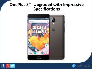 OnePlus 3T- Upgraded with Impressive Specifications