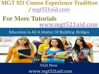 MGT 521 Course Experience Tradition / mgt521aid.com