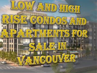 Low and High Rise Condos and Apartments for Sale in Vancouver