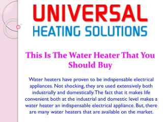 This Is The Water Heater That You Should Buy