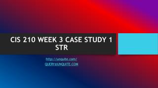 CIS 210 WEEK 3 CASE STUDY 1 STR