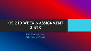 CIS 210 WEEK 6 ASSIGNMENT 3 STR