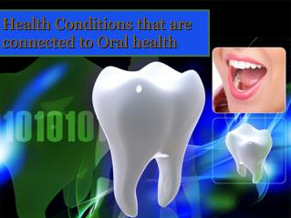 Health conditions that are connected to oral health