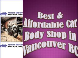 Best & Affordable Car Body Shop in Vancouver BC