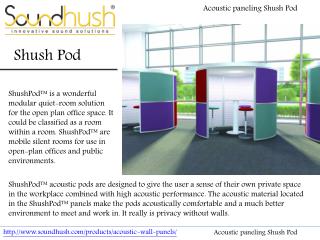 Acoustic paneling Shush Pod