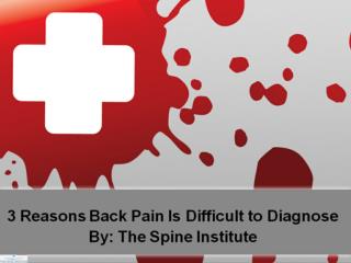 3 Reasons Back Pain Is Difficult to Diagnose