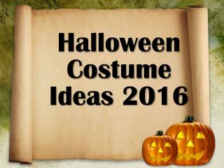 Halloween Costume Ideas 2016