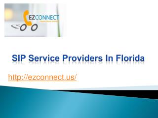 SIP Service Providers in Florida - Ezconnect.us