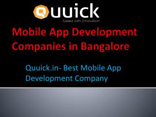Mobile App Development Companies in Bangalore,Android Application-Quuick.in