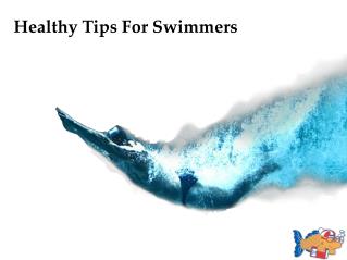 Healthy Advice For Swimmers To Improve Performance