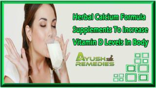 Herbal Calcium Formula Supplements To Increase Vitamin D Levels In Body