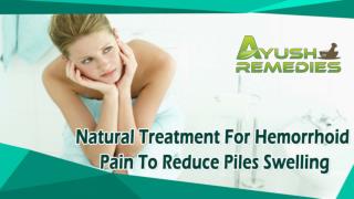 Natural Treatment For Hemorrhoid Pain To Reduce Piles Swelling