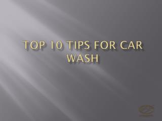 Top 10 Tips For Car Wash