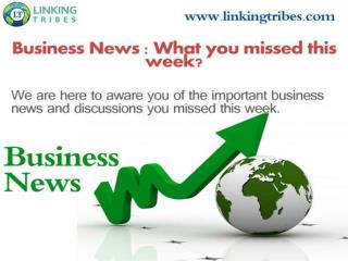 Business Headlines | Latest Breaking Stories and news : Linking Tribes