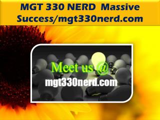 MGT 330 NERD Massive Success /mgt330nerd.com