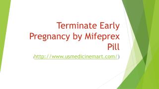 Get Early Pregnancy Termination by Mifeprex
