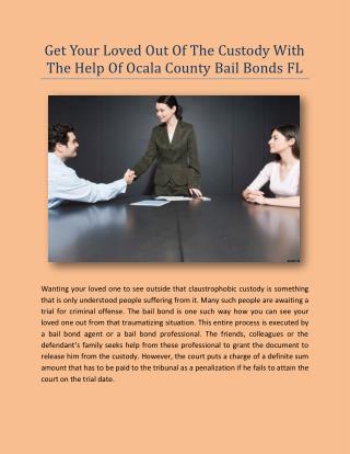 Get Your Loved Out Of The Custody With The Help Of Ocala County Bail Bonds FL