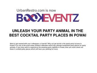 UNLEASH YOUR PARTY ANIMAL IN THE BEST COCKTAIL PARTY PLACES IN POWAI BookEventZ