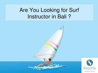 Are You Looking for Surf Instructor in Bali ?
