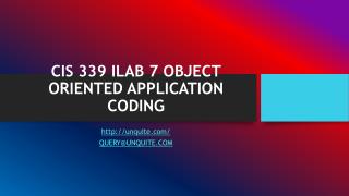 CIS 339 ILAB 7 OBJECT ORIENTED APPLICATION CODING