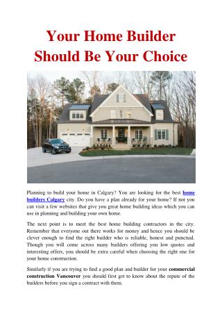 Your Home Builder Should Be Your Choice