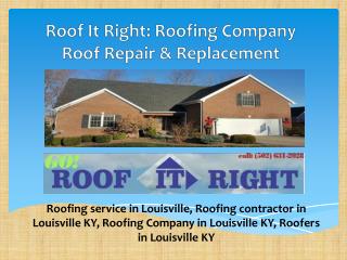 Roof It Right: Roof Repair and Roof Replacement