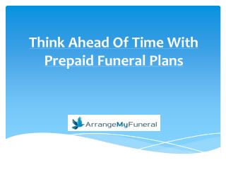 Think Ahead Of Time With Prepaid Funeral Plans