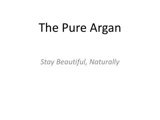 The Pure Argan