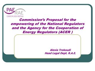 Commission’s Proposal for the empowering of the National Regulators and the Agency for the Cooperation of Energy Regulat