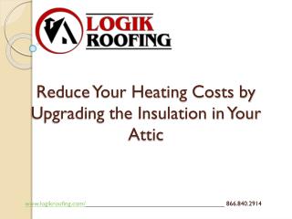 Reduce Your Heating Costs by Upgrading the Insulation in Your Attic