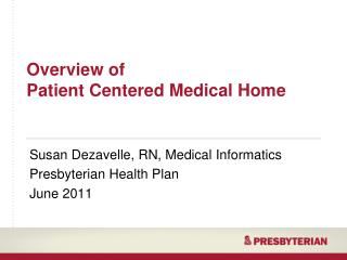 Overview of Patient Centered Medical Home