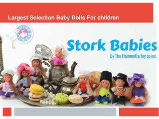 Largest Selection Baby Dolls For children