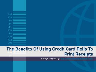 The Benefits Of Using Credit Card Rolls To Print Receipts