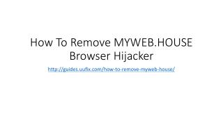 How to Remove MYWEB.housE Browser Hijacker
