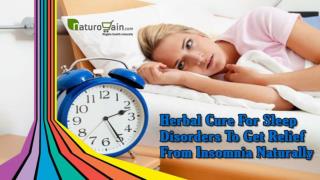 Herbal Cure For Sleep Disorders To Get Relief From Insomnia Naturally